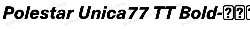 Polestar Unica77 TT Bold字体转换
